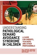 UNDERSTANDING PATHOLOGICAL DEMAND AVOIDANCE SYNDROME IN CHILDREN