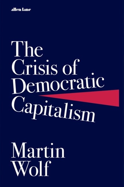 THE CRISIS OF DEMOCRATIC CAPITALISM