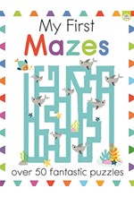 MY FIRST PUZZLES MAZES