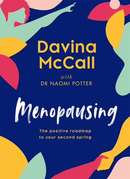 MENOPAUSING : THE POSITIVE ROADMAP TO YOUR SECOND SPRING