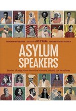 ASYLUM SPEAKERS : STORIES OF MIGRATION FROM THE HUMANS BEHIND THE HEADLINES