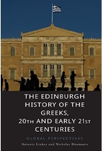 THE EDINBURGH HISTORY OF THE GREEKS 20TH AND EARLY 21ST CENTURIES :