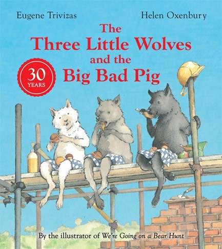 THE THREE LITTLE WOLVES AND THE BIG BAD PIG PB