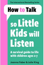 HOW TO TALK SO LITTLE KIDS WILL LISTEN PB