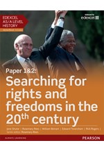 EDEXCEL AS/A LEVEL HISTORY, PAPER 1&2: SEARCHING FOR RIGHTS AND FREEDOMS IN THE 20TH CENTURY STUDENT