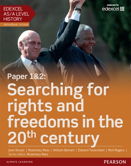 EDEXCEL AS/A LEVEL HISTORY, PAPER 1&2: SEARCHING FOR RIGHTS AND FREEDOMS IN THE 20TH CENTURY STUDENT