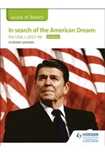 ACCESS TO HISTORY: IN SEARCH OF THE AMERICAN DREAM: THE USA, C1917-96 FOR EDEXCEL