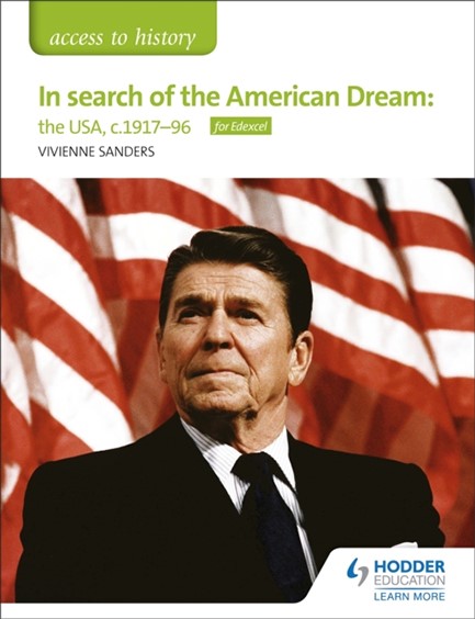 ACCESS TO HISTORY: IN SEARCH OF THE AMERICAN DREAM: THE USA, C1917-96 FOR EDEXCEL