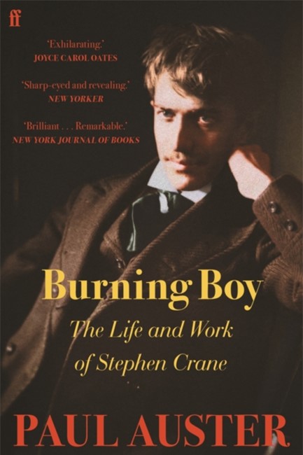 BURNING BOY : THE LIFE AND WORK OF STEPHEN CRANE