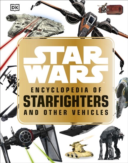 STAR WARS (TM) ENCYCLOPEDIA OF STARFIGHTERS AND OTHER VEHICLES