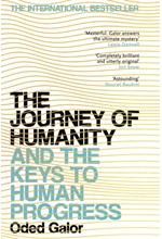 THE JOURNEY OF HUMANITY : AND THE KEYS TO HUMAN PROGRESS