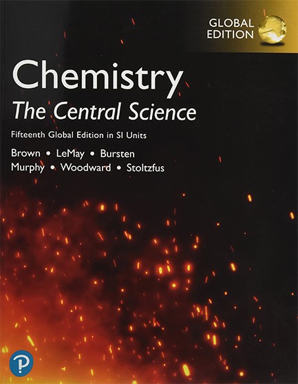 CHEMISTRY THE CENTRAL SCIENCE 15TH ED.