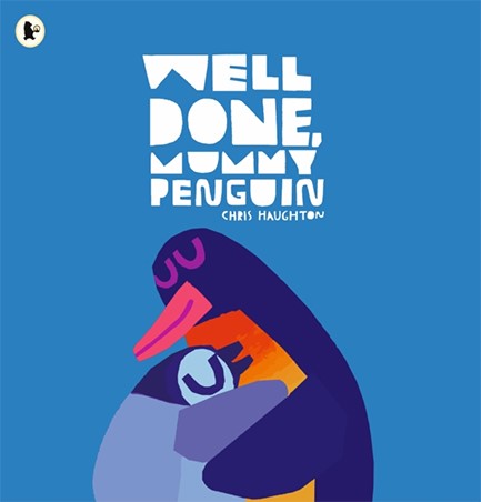 WELL DONE,MUMMY PENGUIN