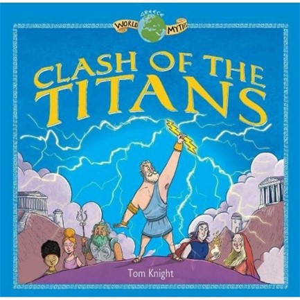 WORLD MYTHS - CLASH OF THE TITANS