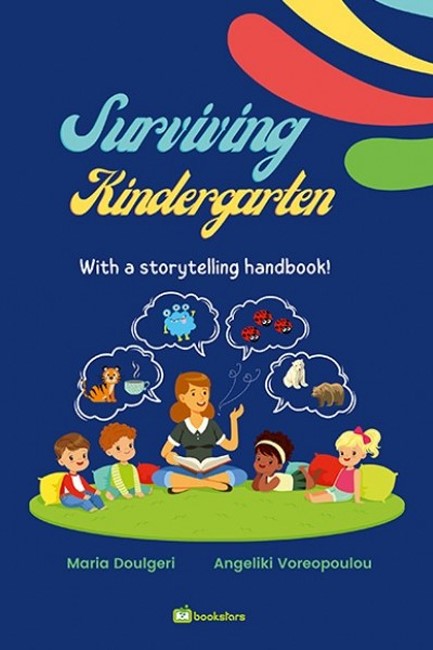 SURVIVING KINDERGARTEN - WITH A STORYTELLING HANDBOOK!