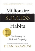 MILLIONAIRE SUCCESS HABITS : THE GATEWAY TO WEALTH & PROSPERITY