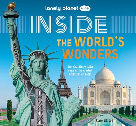 LONELY PLANET KIDS INSIDE - THE WORLD'S WONDERS