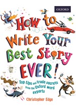 HOW TO WRITE YOUR BEST STORY EVER