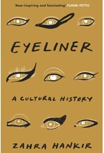 EYELINER-A CULTURAL HISTORY