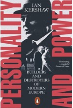 PERSONALITY AND POWER : BUILDERS AND DESTROYERS OF MODERN EUROPE