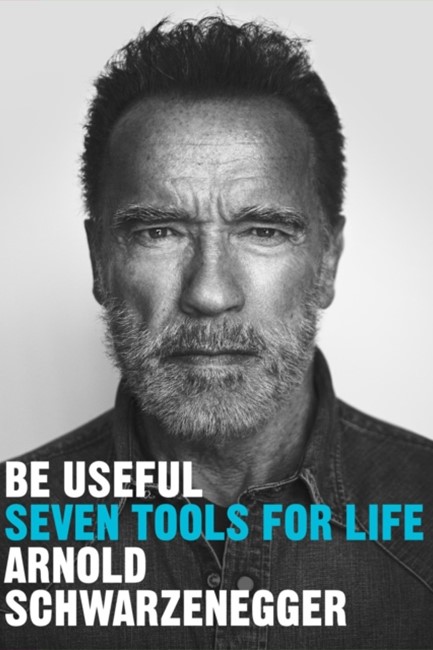 BE USEFUL : SEVEN TOOLS FOR LIFE