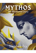 MYTHOS-THE ILLUSTRATED STORY HB