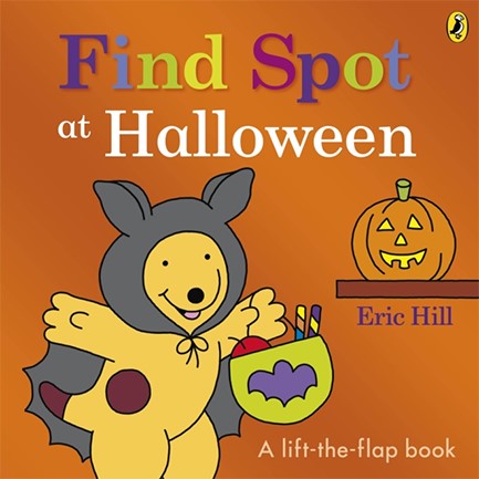 FIND SPOT AT HALLOWEEN : A LIFT-THE-FLAP STORY