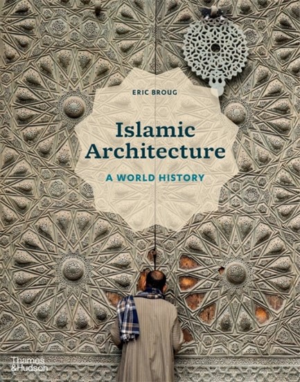 ISLAMIC ARCHITECTURE -A WORLD HISTORY