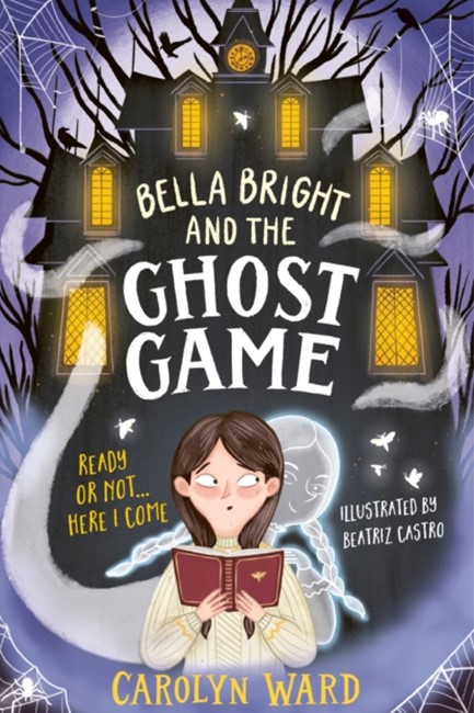 BELLA BRIGHT AND THE GHOST GAME