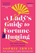 A LADY'S GUIDE TO FORTUNE-HUNTING