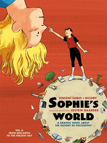 SOPHIE'S WORLD : A GRAPHIC NOVEL ABOUT THE HISTORY OF PHILOSOPHY VOL II: FROM DESCARTES TO THE PRESENT DAY