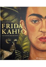 FRIDA KAHLO : THE PAINTER AND HER WORK