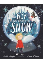 THE BOY WHO BROUGHT THE SNOW