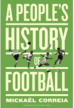 A PEOPLE'S HISTORY OF FOOTBALL