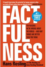 FACTFULNESS : TEN REASONS WE'RE WRONG ABOUT THE WORLD - AND WHY THINGS ARE BETTER THAN YOU THINK