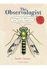 THE OBSERVOLOGIST : A HANDBOOK FOR MOUNTING VERY SMALL SCIENTIFIC EXPEDITIONS