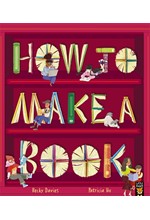 HOW TO MAKE A BOOK