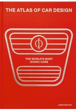 THE ATLAS OF CAR DESIGN : THE WORLD'S MOST ICONIC CARS (RALLY RED EDITION)