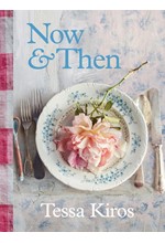 NOW & THEN : A COLLECTION OF RECIPES FOR ALWAYS