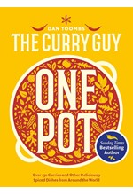 CURRY GUY ONE POT : OVER 150 CURRIES AND OTHER DELICIOUSLY SPICED DISHES FROM AROUND THE WORLD