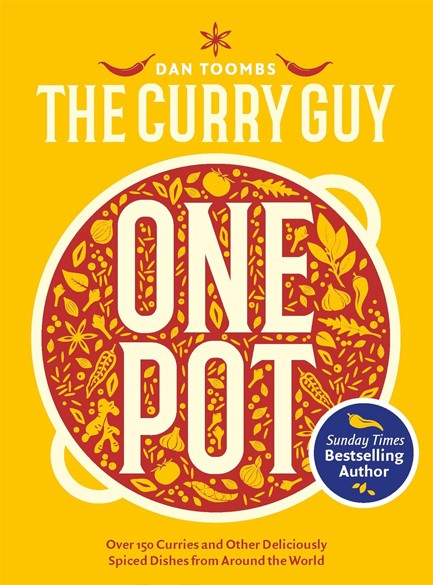 CURRY GUY ONE POT : OVER 150 CURRIES AND OTHER DELICIOUSLY SPICED DISHES FROM AROUND THE WORLD