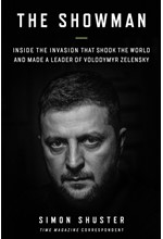 THE SHOWMAN-THE SHOWMAN-THE INSIDE STORY OF UKRAINE AND THE WAR THAT MADE A LEADER OF ZELENSKY