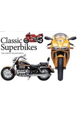 CLASSIC SUPERBIKES : THE WORLD'S GREATEST BIKES