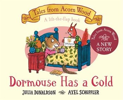 DORMOUSE HAS A COLD : A LIFT-THE-FLAP STORY