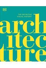 ARCHITECTURE-THE DEFINITIVE VISUAL HISTORY