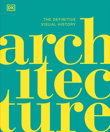 ARCHITECTURE-THE DEFINITIVE VISUAL HISTORY