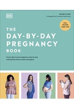 THE DAY BY DAY PREGNANCY BOOK