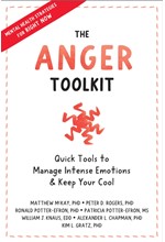 THE ANGER TOOLKIT : QUICK TOOLS TO MANAGE INTENSE EMOTIONS AND KEEP YOUR COOL