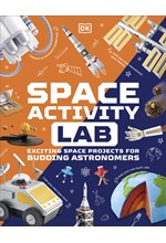 SPACE ACTIVITY LAB : EXCITING SPACE PROJECTS FOR BUDDING ASTRONOMERS