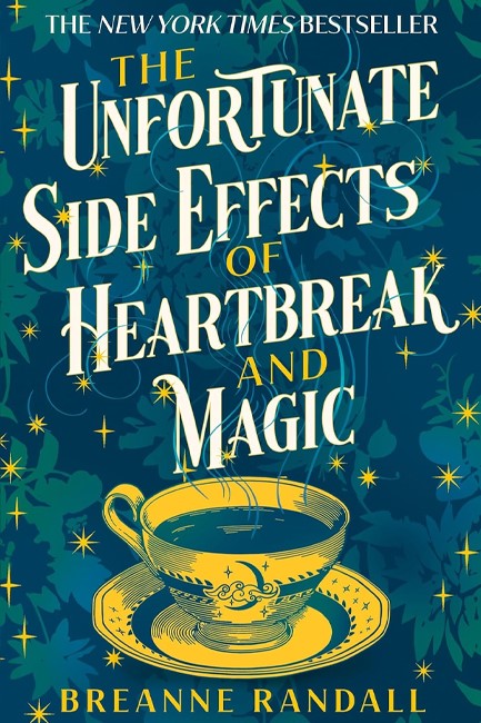 THE UNFORTUNATE SIDE EFFECTS OF HEARTBREAK AND MAGIC